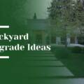 6 Backyard Upgrade Ideas for Estates in Atherton