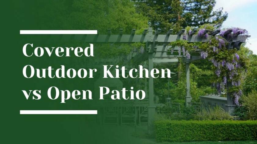 Covered Outdoor Kitchen vs Open Patio Blog Image