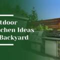Outdoor Kitchen Ideas for Luxury Backyards in the Bay Area