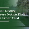 What Bay Area Luxury Buyers Notice First in a Front Yard