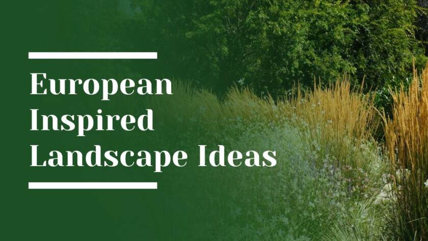 European Inspired Landscape Design Ideas Blog Image