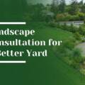 How a Landscape Consultation Can Help You Plan a Better Yard in Palo Alto